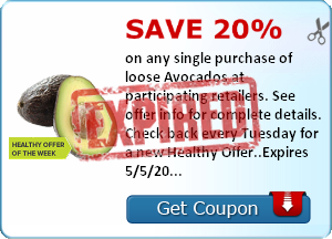 Save 20% on any single purchase of loose Avocados at participating retailers. See offer info for complete details. Check back every Tuesday for a new Healthy Offer..Expires 5/5/2014.Save 20%.