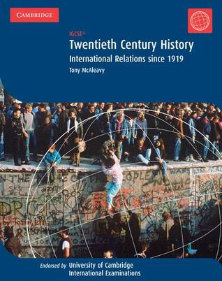 Twentieth Century History: Igcse: International Relations Since 1919 in Kindle/PDF/EPUB