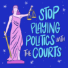 Stop playing politics with the courts