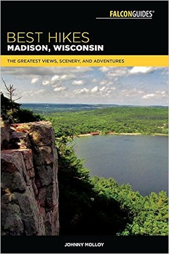 EBOOK Best Hikes Madison, Wisconsin: The Greatest Views, Scenery, and Adventures (Best Hikes Near Series)