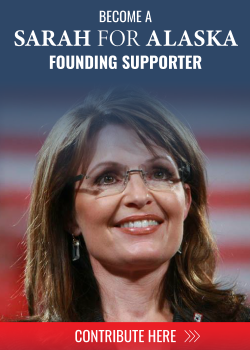 Become a Sarah for Alaska Founding Supporter >>>