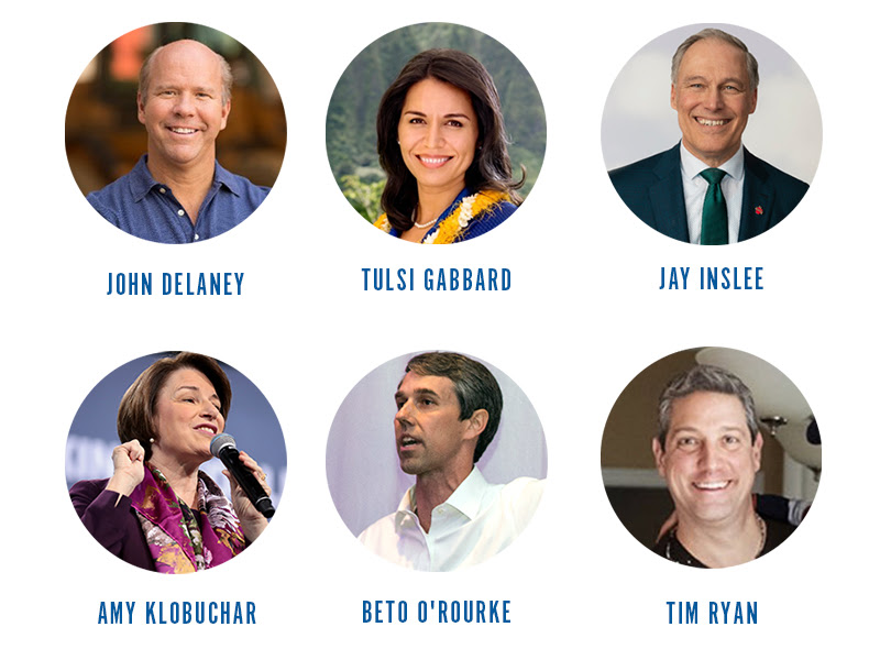 John Delaney, Tulsi Gabbard, Jay Inslee, Amy Klobuchar, Beto O'Rourke, Tim Ryan