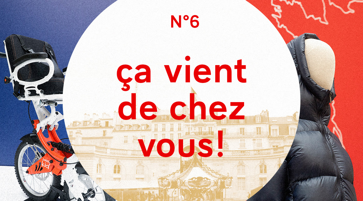 ça vient de chez vous !