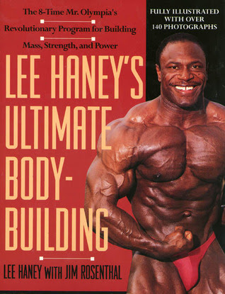 Lee Haney's Ultimate Bodybuilding Book: The 8-time Mr. Olympia's Revolutionary Program for Building Mass, Strength and Power PDF