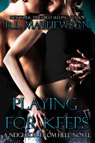 Playing for Keeps (Neighbor from Hell, #1) EPUB