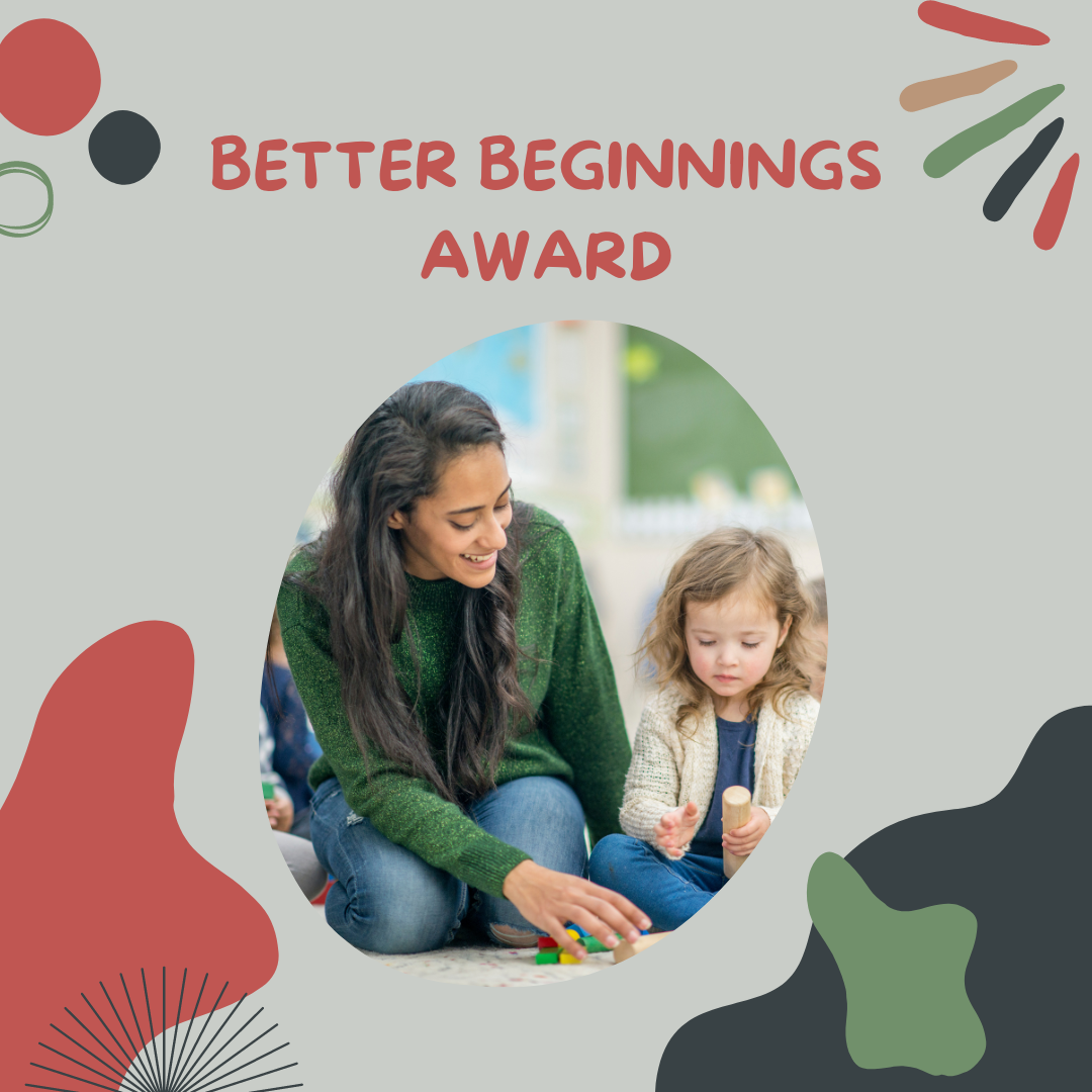 Better Beginnings Award