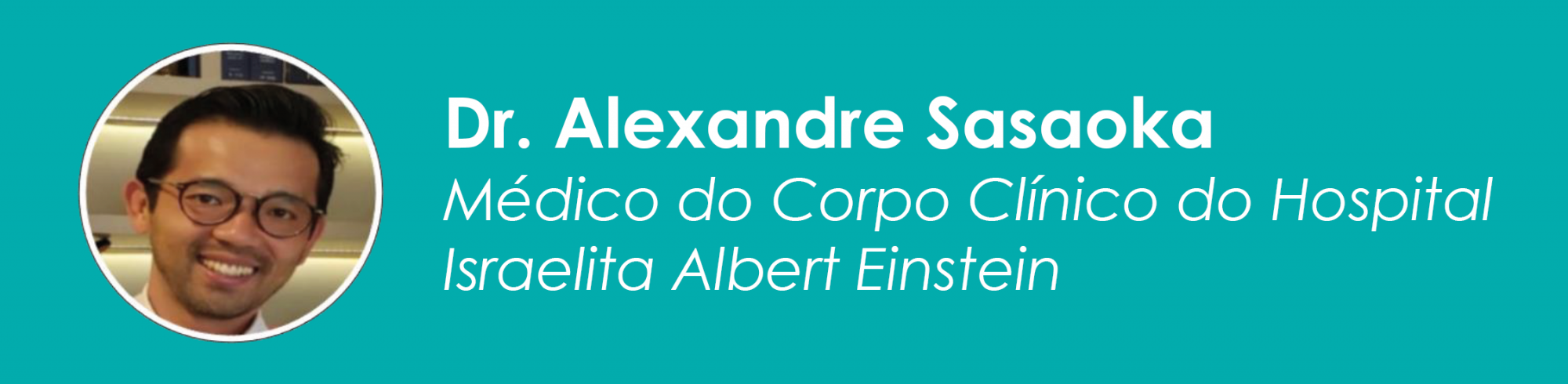 Dr Alexandre Sasaoka - Mdico do Corpo Clnico do Hospital Israelita Albert Einstein