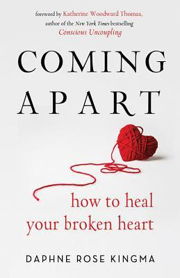 Coming Apart: How to Heal Your Broken Heart EPUB