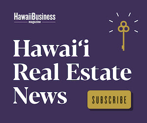 Click here to sign up for free Hawaiʻi Real Estate News emails every Tuesday!