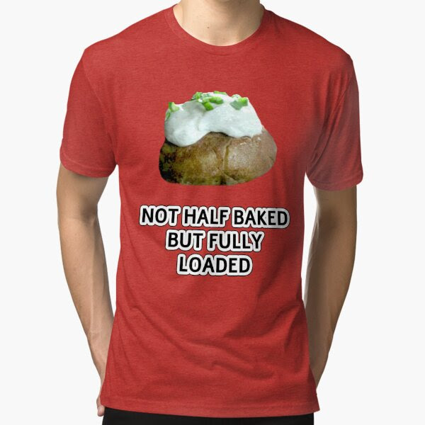 Is Potato Not Half Baked Stuffed Potato, RBSSG