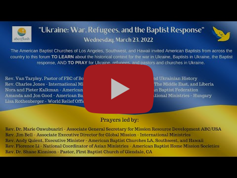 "Ukraine: War, Refugees, and the Baptist Response."
