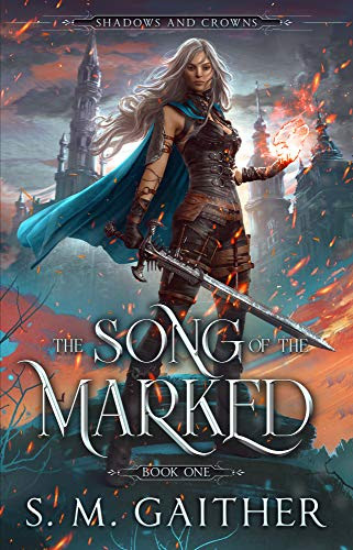Cover for 'The Song of the Marked (Shadows and Crowns Book 1)'