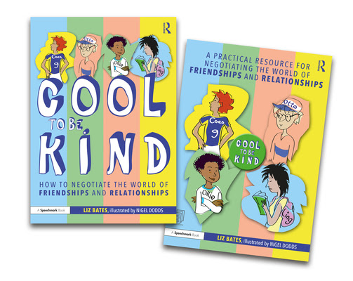Negotiating the World of Friendships and Relationships: A 'Cool to Be Kind' Storybook and Practical Resource in Kindle/PDF/EPUB