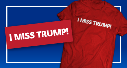 I Miss Trump! stickers and shirts on the MRC Store