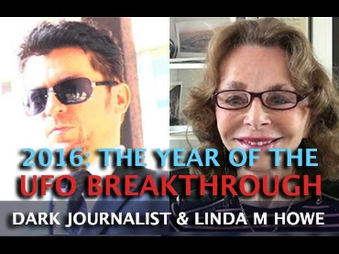 Dark Journalist ~ LINDA MOULTON HOWE - UFO BREAKTHROUGH IN THE YEAR 2016! Hqdefault