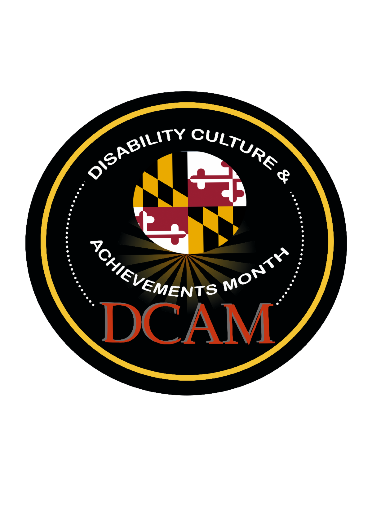 Circle in center with Maryland flag with words encircling saying Disability Culture and Achievements Month DCAM