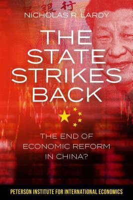 The State Strikes Back: The End of Economic Reform in China? in Kindle/PDF/EPUB