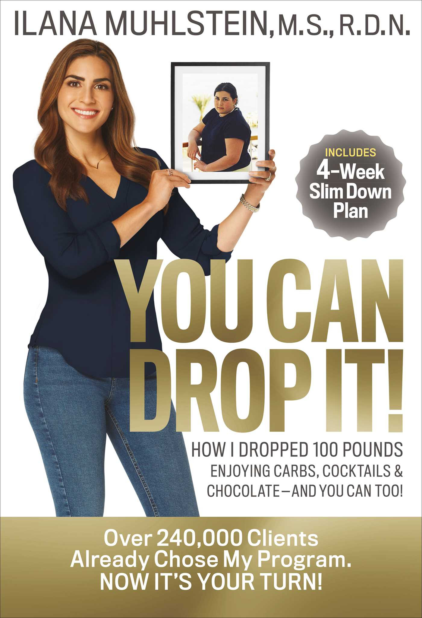pdf download You Can Drop It!: How I Dropped 100 Pounds Enjoying Carbs, Cocktails  Chocolate?and You Can Too!