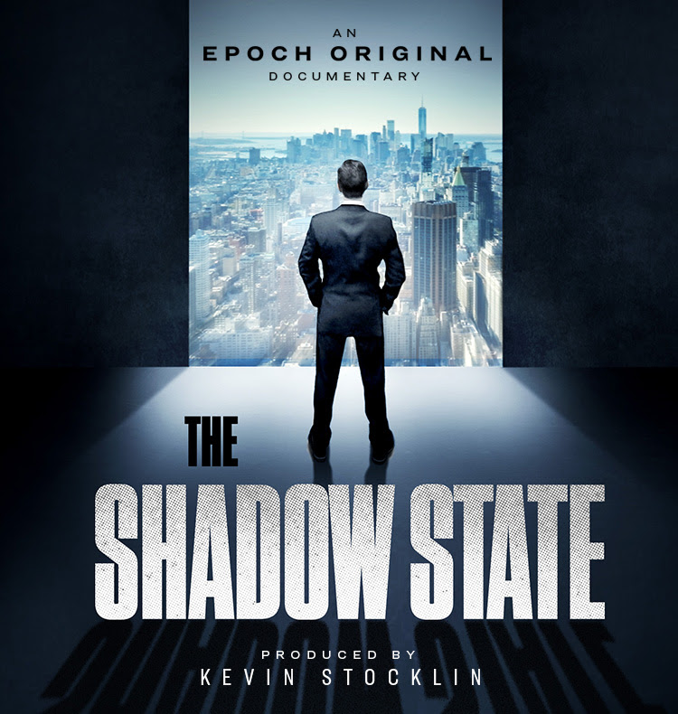 The Shadow State Documentary Exclusive on EpochTV!