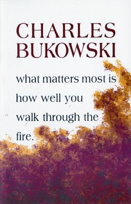 What Matters Most is How Well You Walk Through the Fire EPUB
