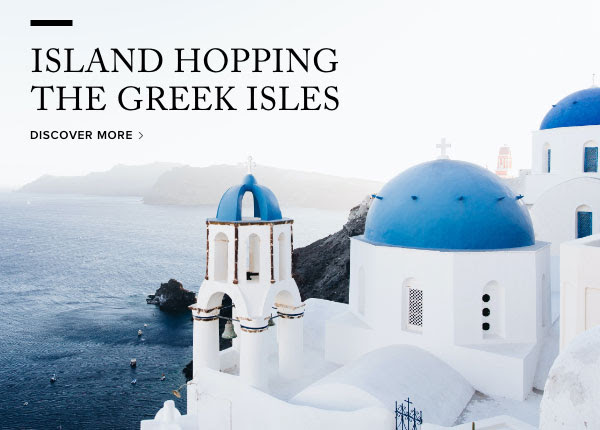 Island Hopping the Greek Isles - Discover More >