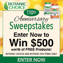 Botanic Choice 110th Anniversary Sweepstakes - Enter Now to Win $500