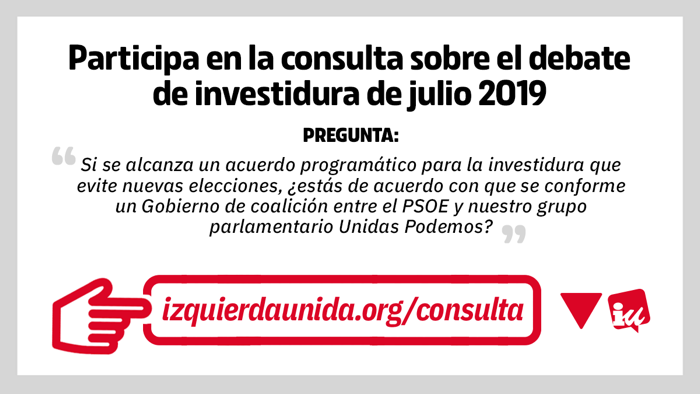 Participa en la consulta a la militancia de IU sobre el debate de investidura de julio 2019