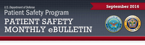 DoD PSP Patient Safety Monthly eBulletin September 2016