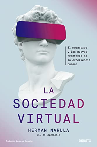 La sociedad virtual: El metaverso y las nuevas fronteras de la experiencia humana