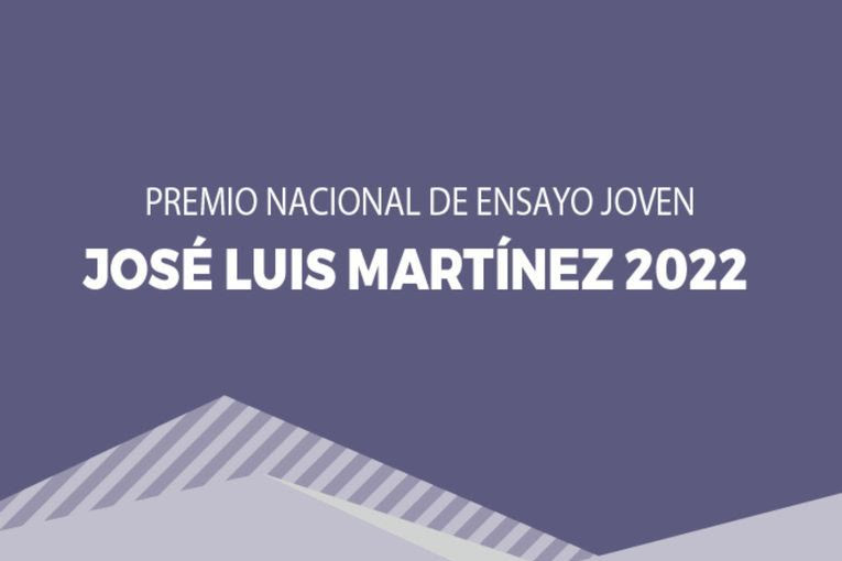 Premio Nacional de Ensayo Joven José Luis Martínez 2022