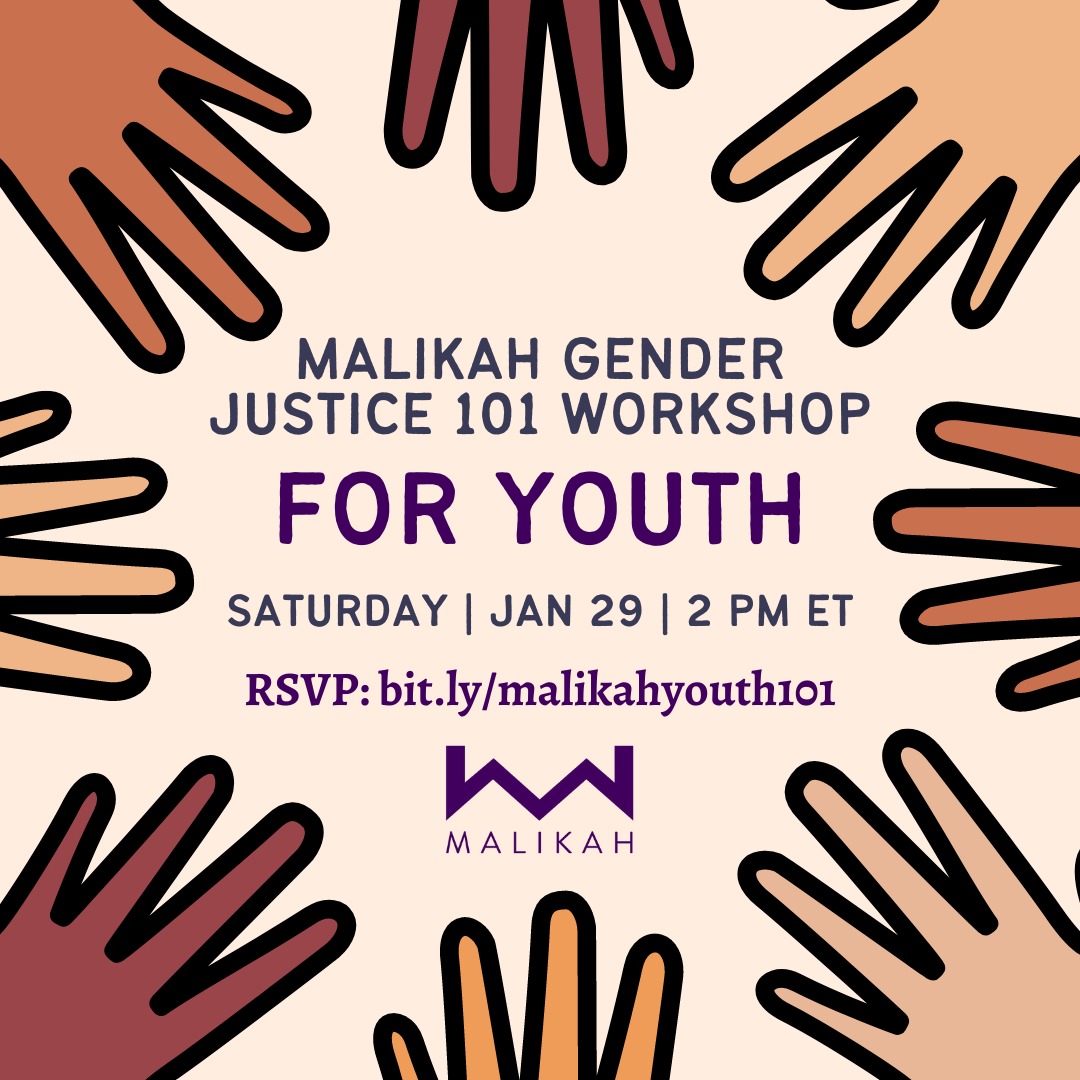 Graphic that says Malikah Gender Justice 101 Workshop For Youth Saturday Jan 29 2 pm ET
