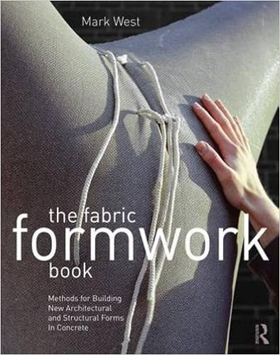 EBOOK The Fabric Formwork Book: Methods for Building New Architectural and Structural Forms in Concrete