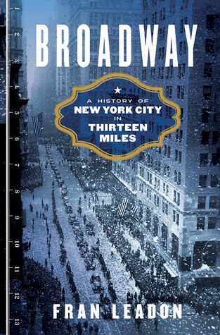 Broadway: A History of New York City in Thirteen Miles in Kindle/PDF/EPUB