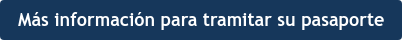 Más información para tramitar su pasaporte