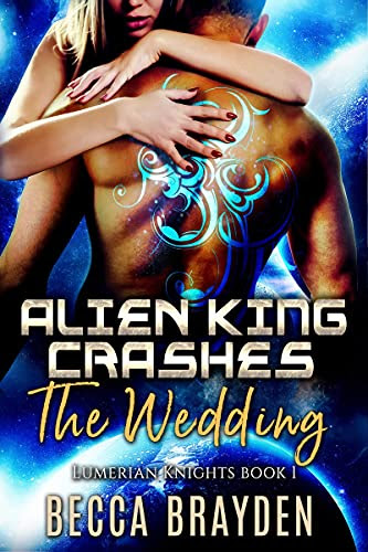 Cover for 'Alien King Crashes the Wedding'