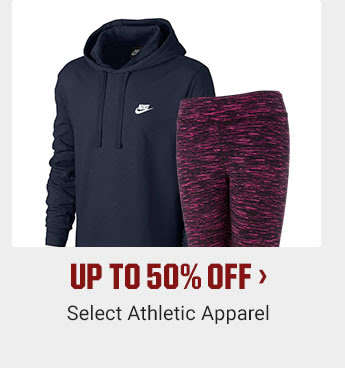 UP TO 50% OFF - Select Athletic Apparel | SHOP NOW