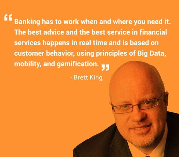 9 inspiring quotes from experts shaping the future of banking - Brett King | Future of banking, Banking, Customer behaviour
