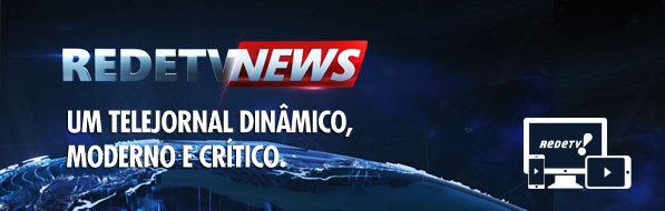 =REDETV NEWS - Um telejornal dinâmico, moderno e crítico.