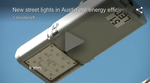 KXAN reports that Austin Energy has replaced about a quarter of its street lights with LED bulbs.