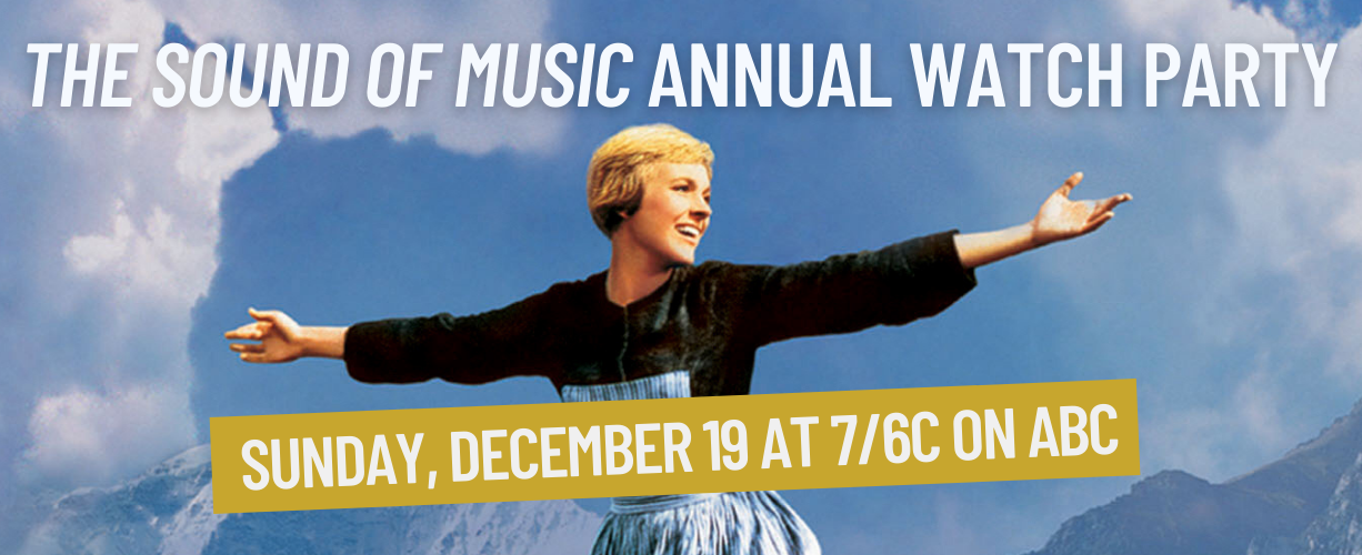 THE SOUND OF MUSIC Annual Watch Party on Sunday Dec 19 on ABC