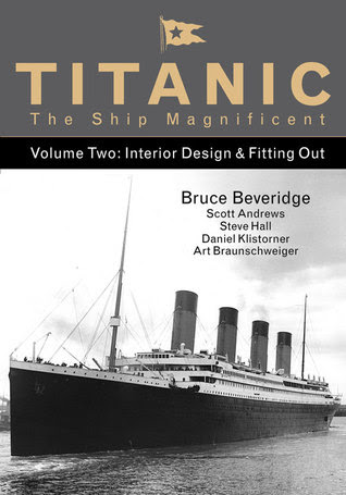 Titanic the Ship Magnificent, Volume Two: Interior Design & Fitting Out in Kindle/PDF/EPUB