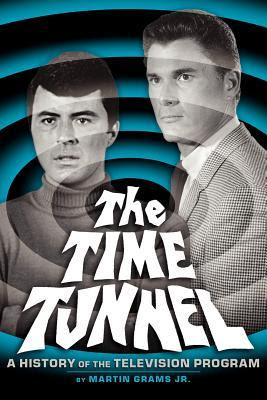 The Time Tunnel: A History of the Television Series EPUB
