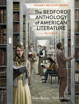 The Bedford Anthology of American Literature, Volume Two: 1865 to the Present in Kindle/PDF/EPUB