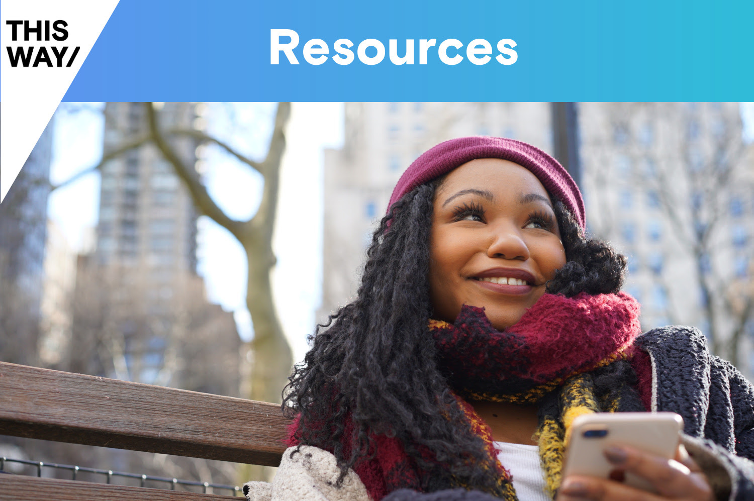 Purple/blue gradient graphic with the word "Resources" at the top + an image of a young person sitting on a bench in the park while using their phone + "THIS WAY/" branded cornerstone in the top left corner.