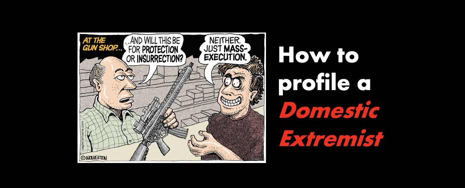 How to profile a domestic extremist.