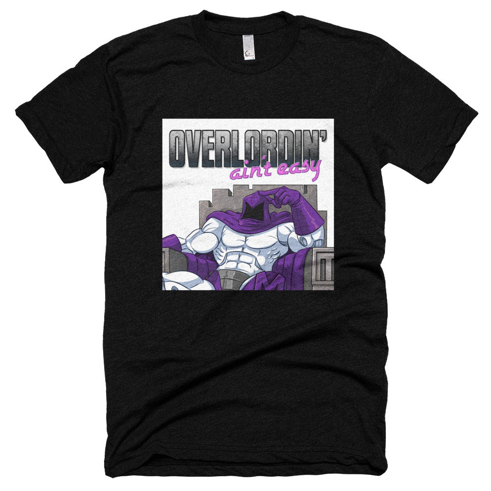 Image of Megalopolis Men's Overlordin' Ain't Easy Cotton-Poly Soft T-Shirt