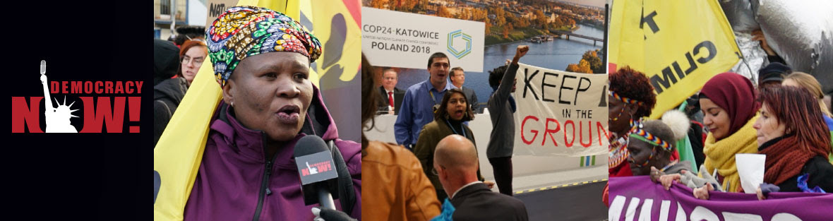 Democracy Now! is live this week from COP24