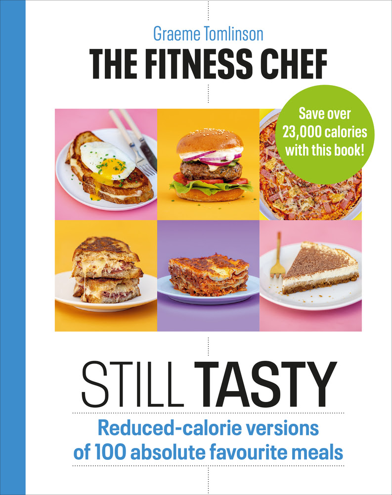 THE FITNESS CHEF: Still Tasty: Reduced-calorie versions of 100 absolute favourite meals PDF