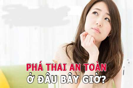 Phá thai ở đâu? Top 10 địa chỉ phá thai an toàn tại Hà Nội