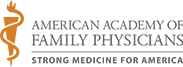 AMERICAN ACADEMY O FAMILY PHYSICIANS - STRONG MEDICINE FOR AMERICA